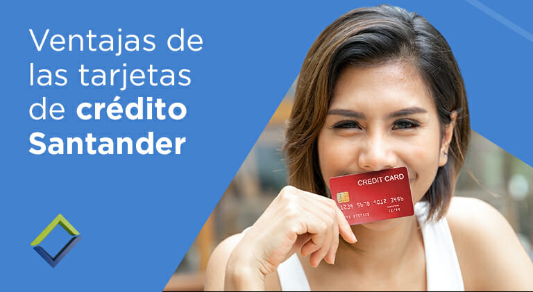 Ventajas de las tarjetas de crédito Santander